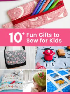 Fun DIY gifts to sew for kids
