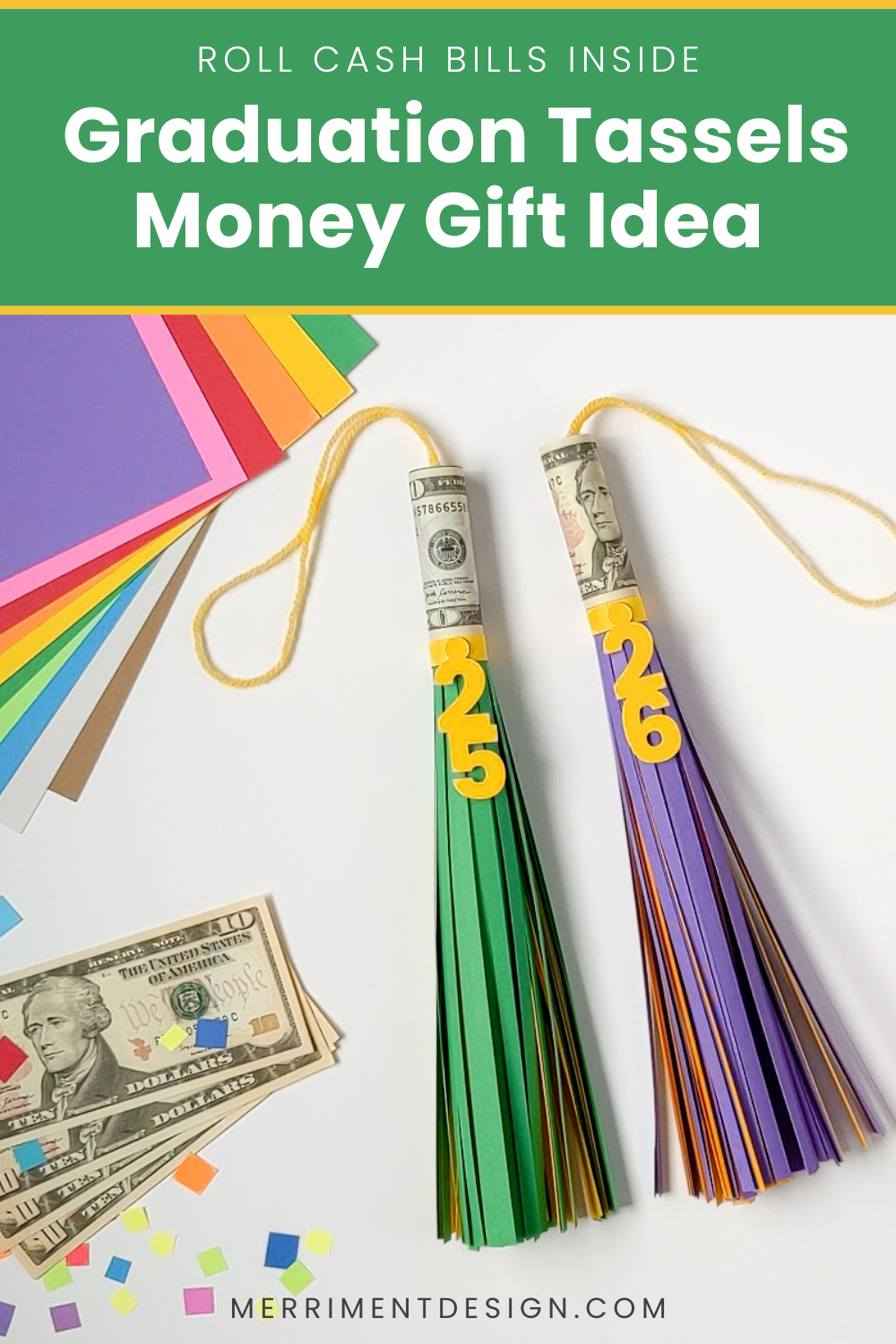 Big paper graduation tassels with cash rolled inside for a creative money graduation gift