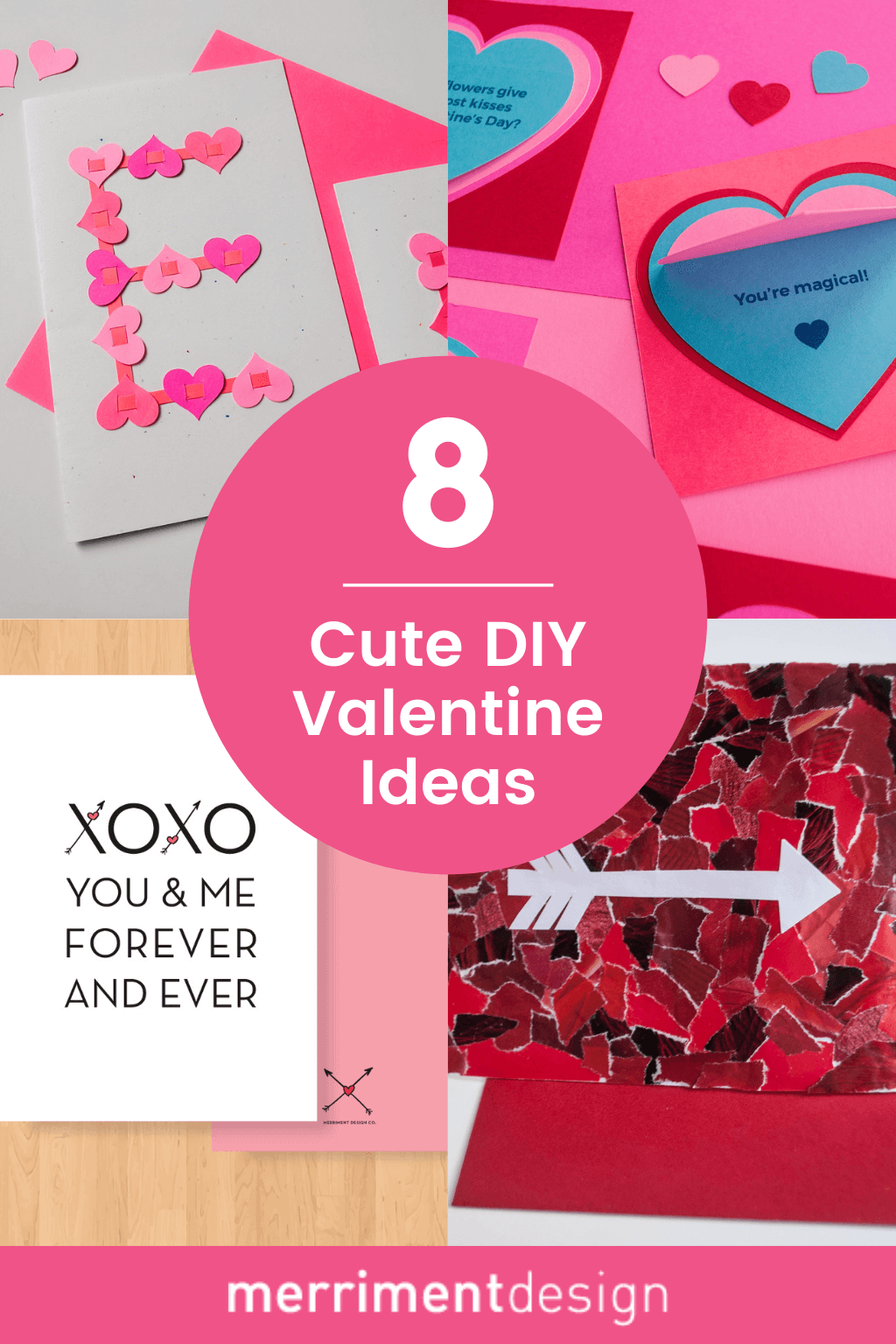 8 Easy DIY Valentine's Day Cards to Make For Your Sweetie, Friends, School - Merriment Design