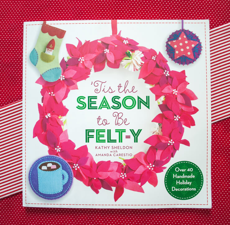 Win this book: Tis the Season to Be Felt-y Craft Book of Christmas creations by Amanda Carestio and Kathy Sheldon #giveaway
