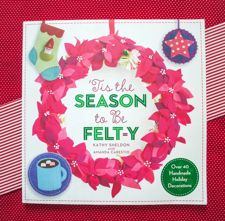 Win this book: Tis the Season to Be Felt-y Craft Book of Christmas creations by Amanda Carestio and Kathy Sheldon #giveaway Win this book: Tis the Season to Be Felt-y Craft Book of Christmas creations by Kathy Sheldon with Amanda Carestio