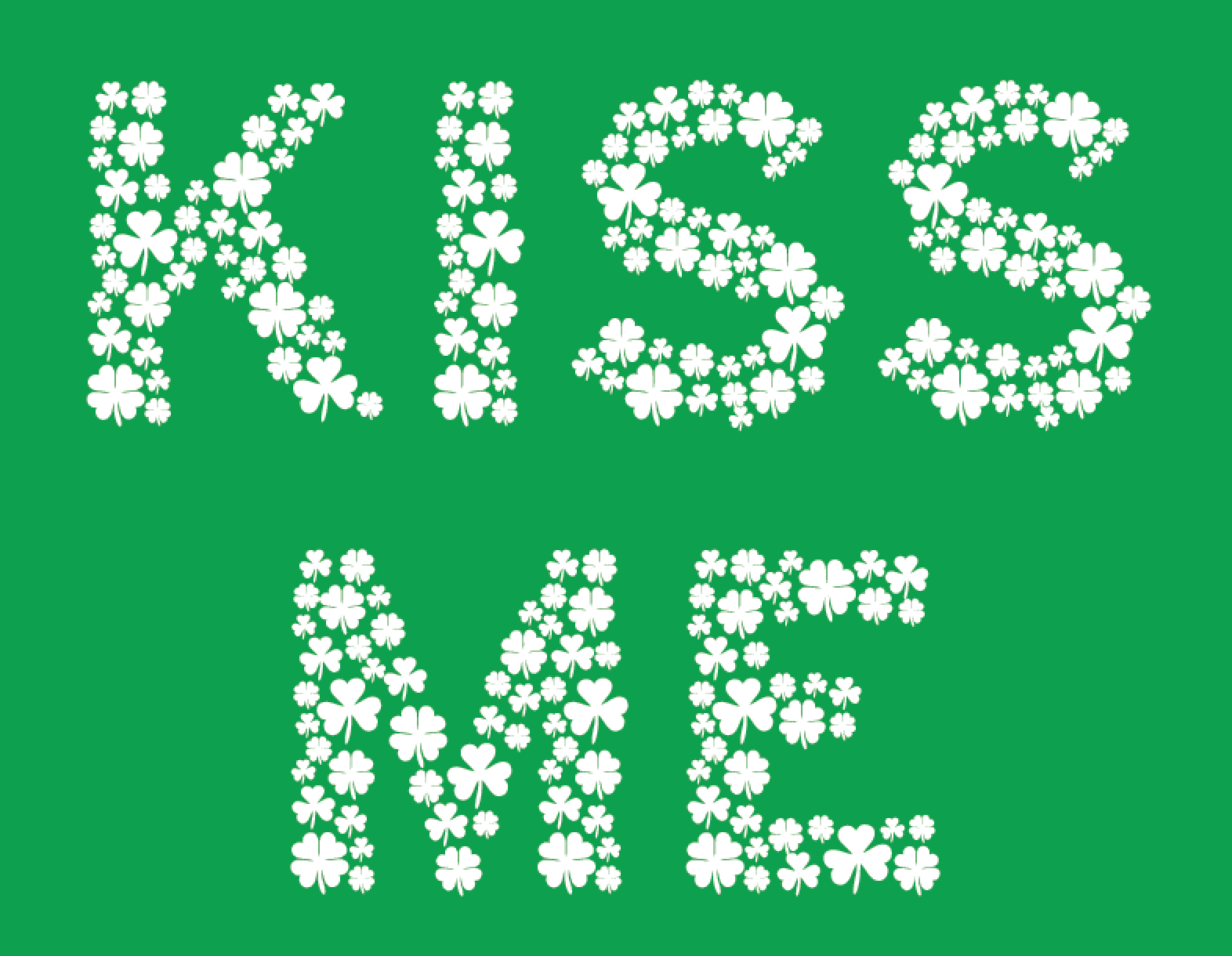 Cute Kiss Me (I’m Irish) Spelled With Shamrock Clovers - great for St. Patrick's Day! #stpatricksday